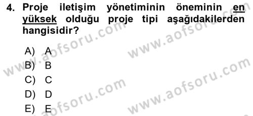 Proje Yönetimi Dersi 2021 - 2022 Yılı Yaz Okulu Sınav Soruları 4. Soru