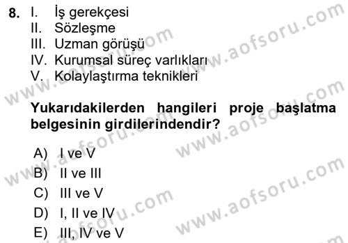 Proje Yönetimi Dersi 2021 - 2022 Yılı Yaz Okulu Sınav Soruları 8. Soru