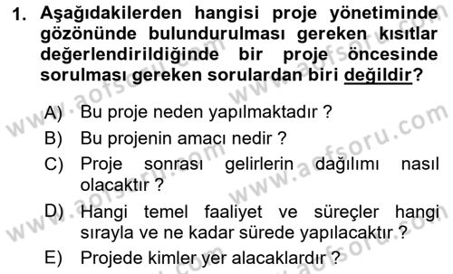 Proje Yönetimi Dersi 2022 - 2023 Yılı (Vize) Ara Sınav Soruları 1. Soru