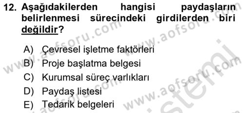 Proje Yönetimi Dersi 2022 - 2023 Yılı (Vize) Ara Sınav Soruları 12. Soru