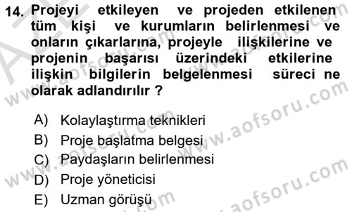 Proje Yönetimi Dersi 2022 - 2023 Yılı (Vize) Ara Sınav Soruları 14. Soru