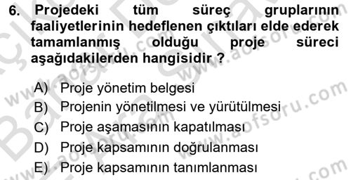 Proje Yönetimi Dersi 2022 - 2023 Yılı (Vize) Ara Sınav Soruları 6. Soru