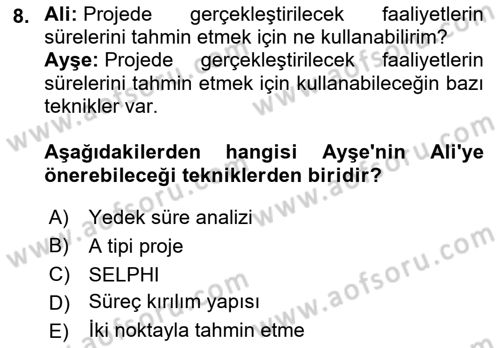 Proje Yönetimi Dersi 2022 - 2023 Yılı (Vize) Ara Sınav Soruları 8. Soru