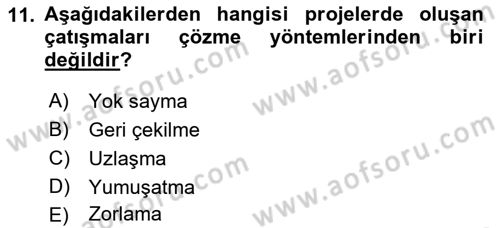 Proje Yönetimi Dersi 2022 - 2023 Yılı (Final) Dönem Sonu Sınav Soruları 11. Soru