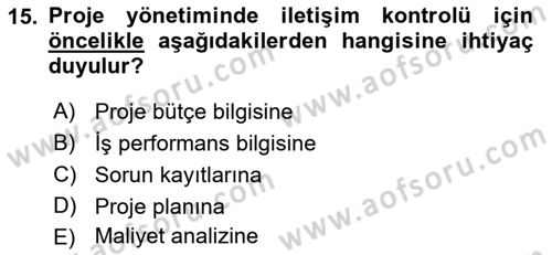 Proje Yönetimi Dersi 2022 - 2023 Yılı (Final) Dönem Sonu Sınav Soruları 15. Soru