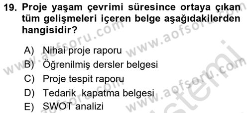 Proje Yönetimi Dersi 2022 - 2023 Yılı (Final) Dönem Sonu Sınav Soruları 19. Soru