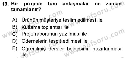 Proje Yönetimi Dersi 2022 - 2023 Yılı Yaz Okulu Sınav Soruları 19. Soru