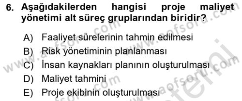 Proje Yönetimi Dersi 2022 - 2023 Yılı Yaz Okulu Sınav Soruları 6. Soru
