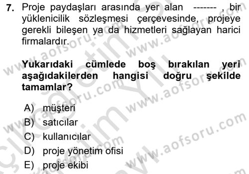 Proje Yönetimi Dersi 2022 - 2023 Yılı Yaz Okulu Sınav Soruları 7. Soru