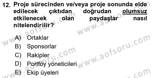 Proje Yönetimi Dersi 2023 - 2024 Yılı (Vize) Ara Sınavı 12. Soru