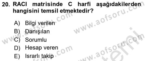 Proje Yönetimi Dersi 2023 - 2024 Yılı (Vize) Ara Sınavı 20. Soru