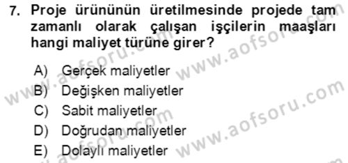 Proje Yönetimi Dersi 2023 - 2024 Yılı (Final) Dönem Sonu Sınav Soruları 7. Soru
