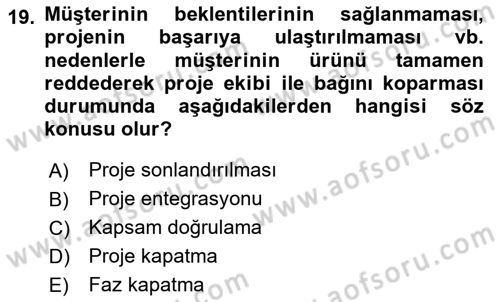 Proje Yönetimi Dersi 2023 - 2024 Yılı Yaz Okulu Sınav Soruları 19. Soru