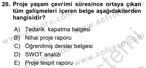 Proje Yönetimi Dersi 2023 - 2024 Yılı Yaz Okulu Sınav Soruları 20. Soru