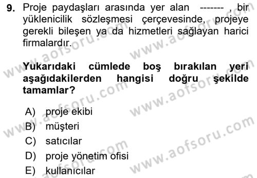 Proje Yönetimi Dersi 2023 - 2024 Yılı Yaz Okulu Sınav Soruları 9. Soru