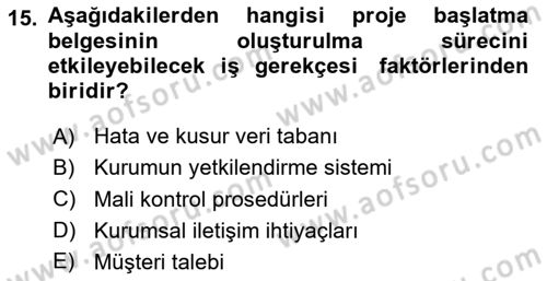 Proje Yönetimi Dersi 2024 - 2025 Yılı (Vize) Ara Sınav Soruları 15. Soru