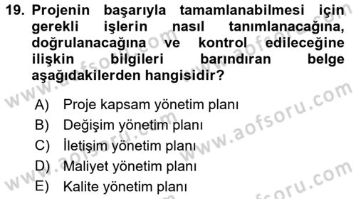 Proje Yönetimi Dersi 2024 - 2025 Yılı (Vize) Ara Sınav Soruları 19. Soru