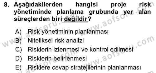 Proje Yönetimi Dersi 2024 - 2025 Yılı (Vize) Ara Sınav Soruları 8. Soru