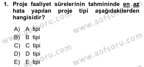 Proje Yönetimi Dersi 2024 - 2025 Yılı (Final) Dönem Sonu Sınav Soruları 1. Soru