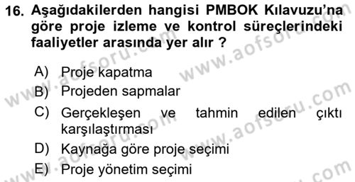 Proje Yönetimi Dersi 2024 - 2025 Yılı (Final) Dönem Sonu Sınav Soruları 16. Soru