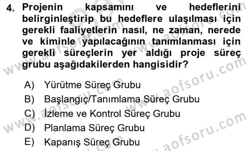 Proje Yönetimi Dersi 2024 - 2025 Yılı (Final) Dönem Sonu Sınav Soruları 4. Soru