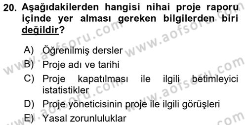 Proje Yönetimi Dersi 2024 - 2025 Yılı Yaz Okulu Sınav Soruları 20. Soru