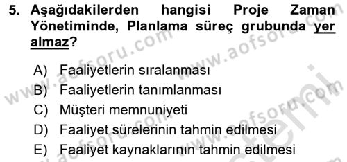 Proje Yönetimi Dersi 2024 - 2025 Yılı Yaz Okulu Sınav Soruları 5. Soru