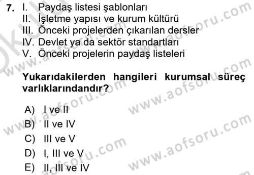 Proje Yönetimi Dersi 2024 - 2025 Yılı Yaz Okulu Sınav Soruları 7. Soru