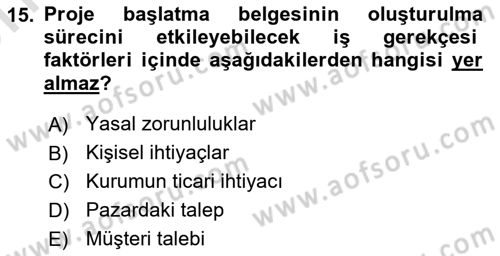 Proje Yönetimi Dersi 2025 - 2026 Yılı (Vize) Ara Sınav Soruları 15. Soru