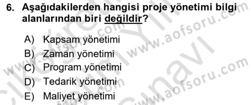 Proje Yönetimi Dersi 2025 - 2026 Yılı (Vize) Ara Sınav Soruları 6. Soru