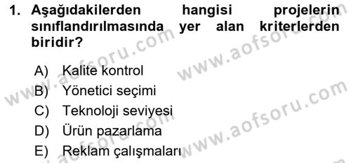 Proje Yönetimi Dersi 2025 - 2026 Yılı (Final) Dönem Sonu Sınav Soruları 1. Soru