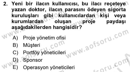 Proje Yönetimi Dersi 2025 - 2026 Yılı (Final) Dönem Sonu Sınav Soruları 2. Soru