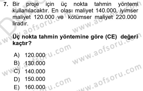 Proje Yönetimi Dersi 2025 - 2026 Yılı (Final) Dönem Sonu Sınav Soruları 7. Soru