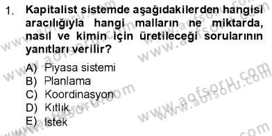İktisada Giriş 1 Dersi 2012 - 2013 Yılı (Vize) Ara Sınav Soruları 1. Soru