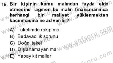 İktisada Giriş 1 Dersi 2013 - 2014 Yılı (Final) Dönem Sonu Sınav Soruları 19. Soru