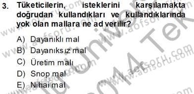 İktisada Giriş 1 Dersi 2013 - 2014 Yılı Tek Ders Sınav Soruları 3. Soru
