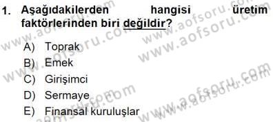 İktisada Giriş 1 Dersi 2015 - 2016 Yılı (Vize) Ara Sınav Soruları 1. Soru