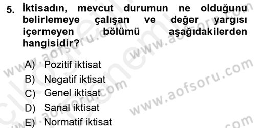İktisada Giriş 1 Dersi 2018 - 2019 Yılı (Vize) Ara Sınav Soruları 5. Soru