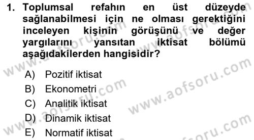 İktisada Giriş 1 Dersi 2025 - 2026 Yılı (Final) Dönem Sonu Sınav Soruları 1. Soru