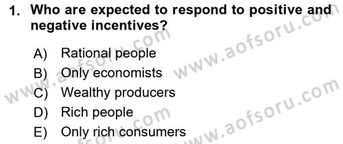 Introduction to Economics 1 Dersi 2017 - 2018 Yılı (Final) Dönem Sonu Sınav Soruları 1. Soru