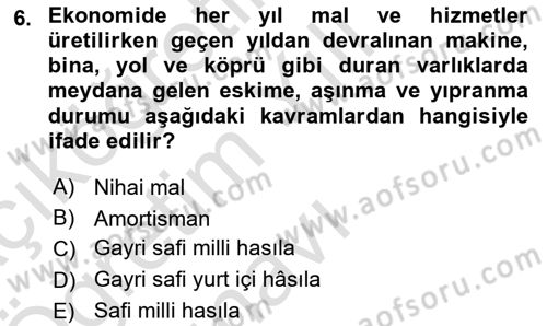 Genel Ekonomi Dersi 2024 - 2025 Yılı Yaz Okulu Sınav Soruları 6. Soru