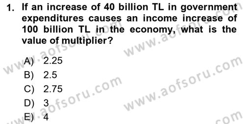 Introduction to Economics 2 Dersi 2017 - 2018 Yılı (Vize) Ara Sınav Soruları 1. Soru