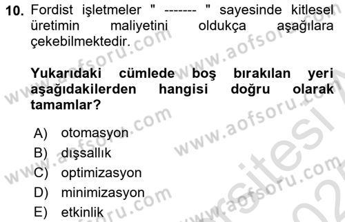 Ekonomi Sosyolojisi -x Dersi 2024 - 2025 Yılı Yaz Okulu Sınav Soruları 10. Soru