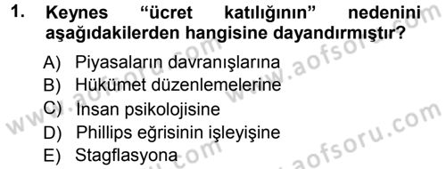 İktisadi Düşünceler Tarihi Dersi 2012 - 2013 Yılı (Final) Dönem Sonu Sınav Soruları 1. Soru