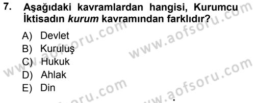 İktisadi Düşünceler Tarihi Dersi 2012 - 2013 Yılı (Final) Dönem Sonu Sınav Soruları 7. Soru