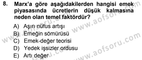 İktisadi Düşünceler Tarihi Dersi 2012 - 2013 Yılı (Final) Dönem Sonu Sınav Soruları 8. Soru