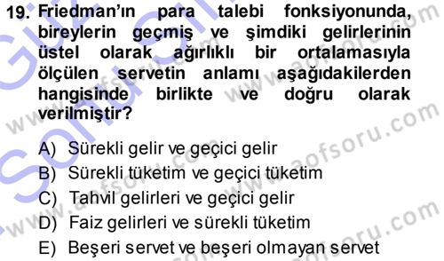 İktisadi Düşünceler Tarihi Dersi 2013 - 2014 Yılı (Final) Dönem Sonu Sınav Soruları 19. Soru