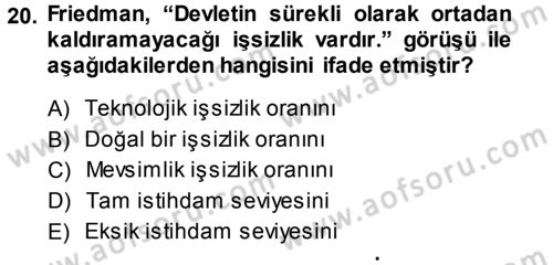 İktisadi Düşünceler Tarihi Dersi 2013 - 2014 Yılı (Final) Dönem Sonu Sınav Soruları 20. Soru