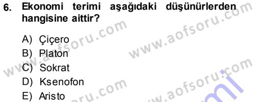 İktisadi Düşünceler Tarihi Dersi Ara Sınavı Deneme Sınav Soruları 6. Soru