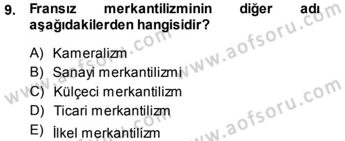 İktisadi Düşünceler Tarihi Dersi Ara Sınavı Deneme Sınav Soruları 9. Soru